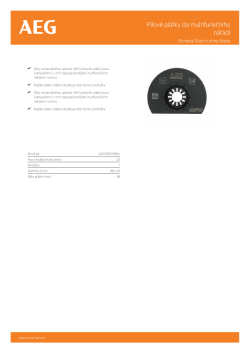 RYOBI Blades for Oscillating Tool Bimetalový zarovnávací kotouč. Aplikace: dřevo, kov, PVC. Ponorný řez do masivního dřeva. Zarovnávací řez do dřeva. Řezání ocelových, měděných, hliníkových, kovových trubek a profilů s malými rozměry. Řezání PVC trubek po